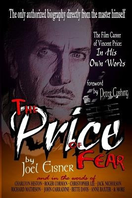 The Price of Fear: The Film Career of Vincent Price, In His Own Words Paperback Black Bed Sheets Books