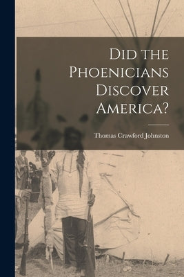 Did the Phoenicians Discover America? Paperback Legare Street Press