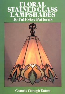 Floral Stained Glass Lampshades Paperback Dover Publications