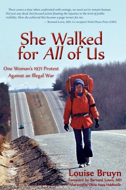 She Walked for All of Us, One Woman's 1971 Protest Against an Illegal War Paperback Distinction Press