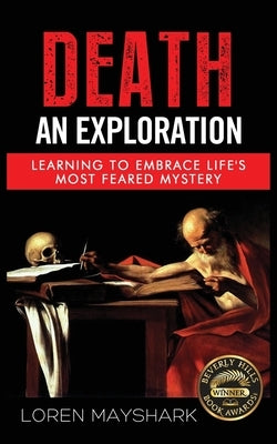 Death: An Exploration Paperback Red Scorpion Press, LLC