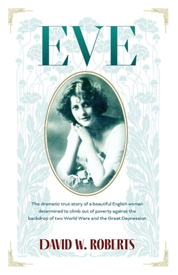 Eve: The Dramatic True Story of a beautiful English woman Paperback Sid Harta Publishers