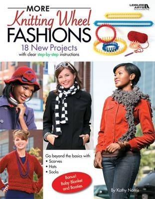 More Knitting Wheel Fashions (Leisure Arts #4411) Paperback Leisure Arts