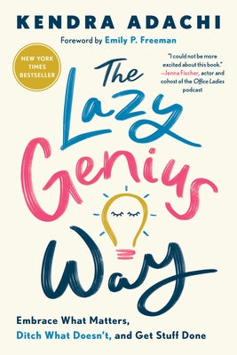 The Lazy Genius Way: Embrace What Matters, Ditch What Doesn't, and Get Stuff Done  - CA Corrections Bookstore