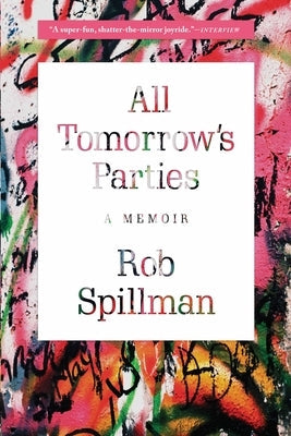 All Tomorrow's Parties: A Memoir Paperback Grove Press