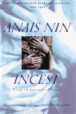Incest: From "A Journal of Love" -The Unexpurgated Diary of Anaïs Nin (1932-1934) Paperback Mariner Books