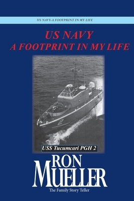 US Navy-A Footprint in My Life Paperback Around the World Publishing LLC