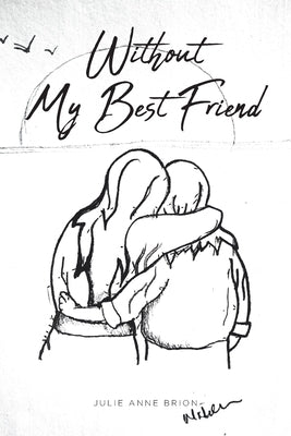 Without My Best Friend Paperback Christian Faith Publishing