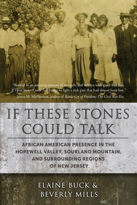 If These Stones Could Talk: African American Presence in the Hopewell Valley Paperback Tree of Life Books