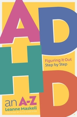 ADHD an A-Z: Figuring It Out Step by Step Paperback Jessica Kingsley Publishers
