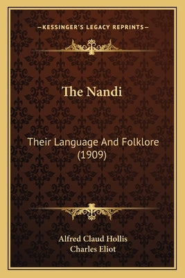 The Nandi: Their Language And Folklore (1909) Paperback Kessinger Publishing