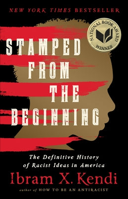 Stamped from the Beginning: The Definitive History of Racist Ideas in America Paperback Bold Type Books