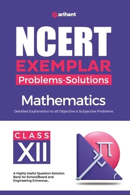 NCERT Exemplar Problems-Solutions Mathematics class 12th Paperback Arihant Publication India Limited