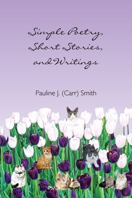 Simple Poetry, Writings, and Short Stories Paperback Eber & Wein Publishing