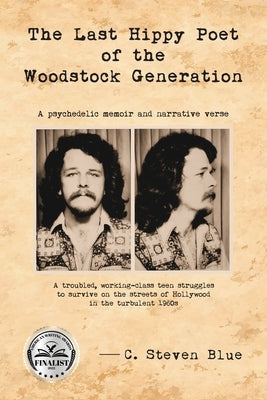 The Last Hippy Poet of the Woodstock Generation: a psychedelic memoir and narrative verse Paperback Sunset West Publishing Group