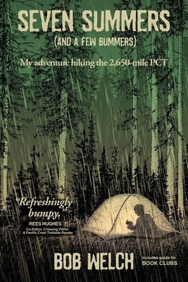 Seven Summers (And a Few Bummers) Paperback Robert Stephen Welch