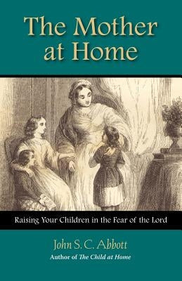 The Mother at Home Paperback Solid Ground Christian Books