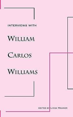 Interviews with William Carlos Williams Paperback New Directions Publishing Corporation