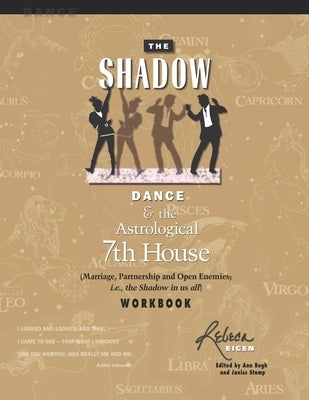 The Shadow Dance & the Astrological 7th House Workbook: (Marriage, Partnerships and Open Enemies; i.e. the Shadow in us all) Paperback Libra-26 Press