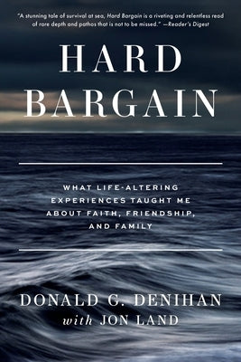 Hard Bargain: What Life-Altering Experiences Taught Me About Faith, Friendship, and Family Paperback Stillwater River Publications