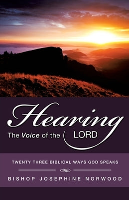 Hearing The Voice Of The Lord by Norwood, Bishop Josephine