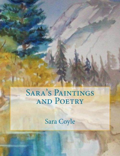 Sara's Paintings and Poetry Paperback Createspace Independent Publishing Platform