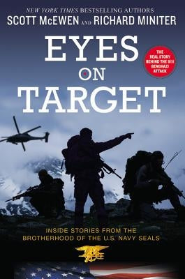 Eyes on Target: Inside Stories from the Brotherhood of the U.S. Navy Seals Paperback Center Street