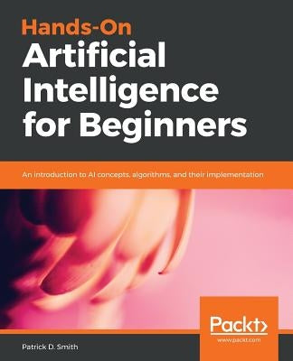 Hands-On Artificial Intelligence for Beginners Paperback Packt Publishing