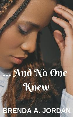 And No One Knew Paperback Independently Published