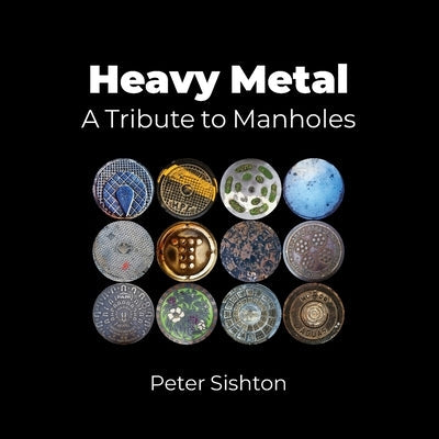 Heavy Metal: A Tribute to Manholes Paperback Funkistkunst