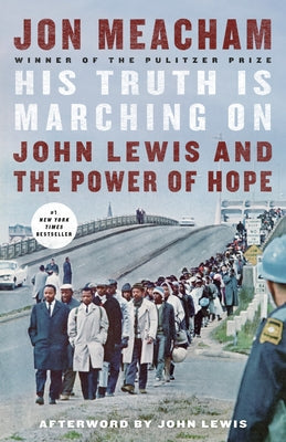 His Truth Is Marching on: John Lewis and the Power of Hope Paperback Random House Trade