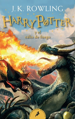 Harry Potter Y El Cáliz de Fuego / Harry Potter and the Goblet of Fire = Harry Potter and the Goblet of Fire by Rowling, J. K.