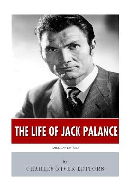 American Legends: The Life of Jack Palance Paperback Createspace Independent Publishing Platform