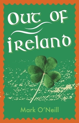 Out of Ireland Paperback Earnshaw Books Ltd