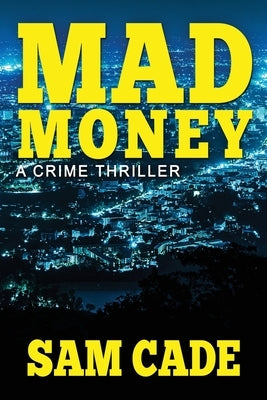 Mad Money by Cade, Sam