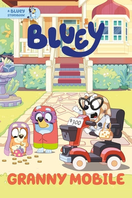 Granny Mobile: A Bluey Storybook by Penguin Young Readers Licenses