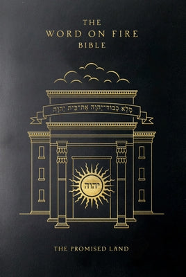 The Word on Fire Bible: The Promised Land Volume 4 Bible Word on Fire
