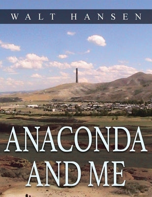 Anaconda and Me Paperback Authors' Tranquility Press