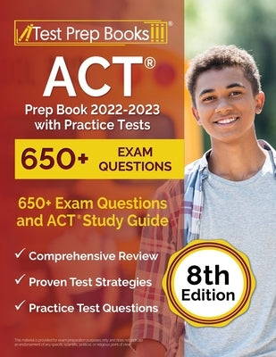 ACT Prep Book 2022-2023 with Practice Tests: 650+ Exam Questions and ACT Study Guide [8th Edition] Paperback Test Prep Books
