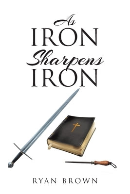 As Iron Sharpens Iron Paperback Christian Faith