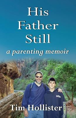 His Father Still Paperback Rsh LLC