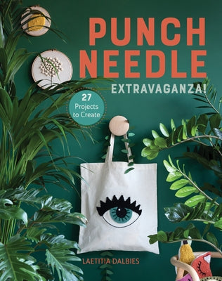 Punch Needle Extravaganza!: 27 Projects to Create Paperback Schiffer Craft