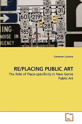 Re/Placing Public Art Paperback VDM Verlag
