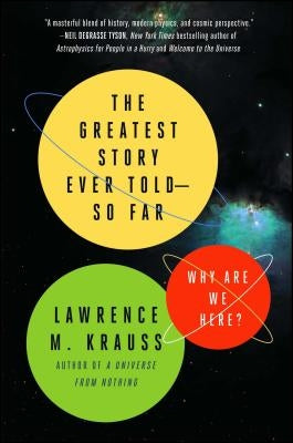 The Greatest Story Ever Told--So Far: Why Are We Here? Paperback Atria Books
