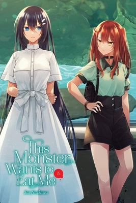 This Monster Wants to Eat Me, Vol. 5: Volume 5 by Naekawa, Sai