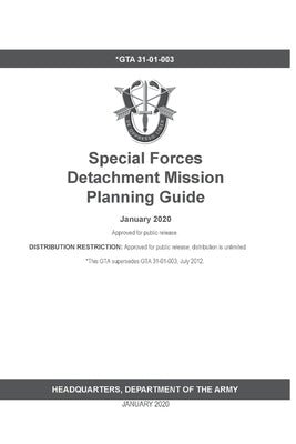 GTA 31-01-003 Special Forces Detachment Mission Planning Guide Paperback Independently Published