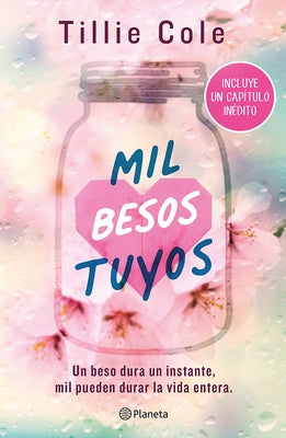 Mil Besos Tuyos (Incluye Capítulo Inédito) / A Thousand Boy Kisses (with an Unpublished Chapter) by Cole, Tillie