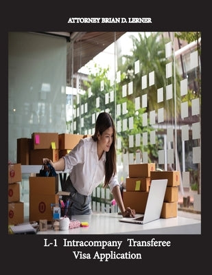 L-1 Intracompany Transferee Visa Application Paperback Law Offices of Brian D. Lerner, Apc