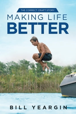 Making Life Better: The Correct Craft Story Paperback Ignite Press