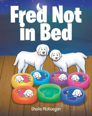 Fred Not in Bed Paperback Christian Faith Publishing